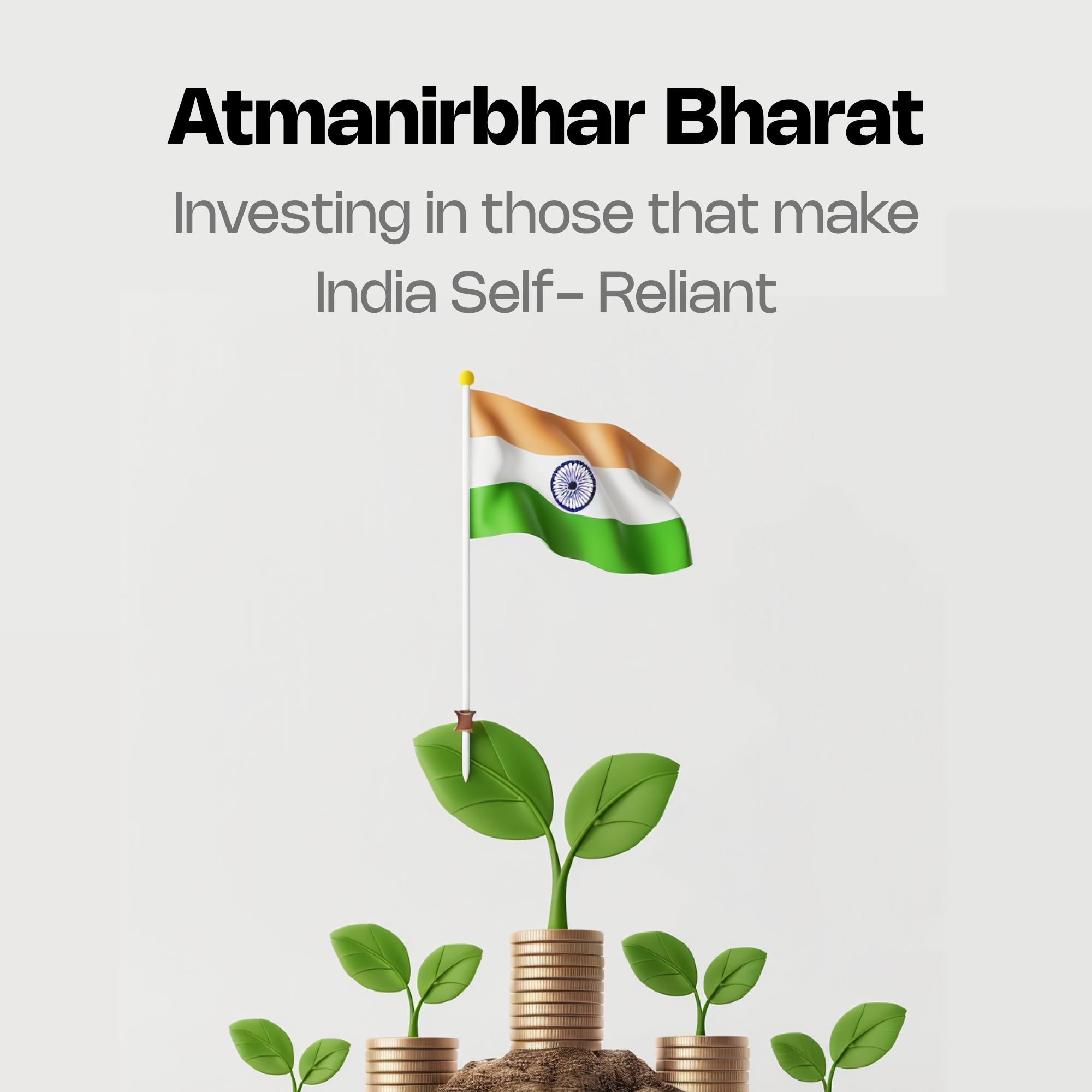 Atmanirbhar Bharat: Investing in those that make India Self- Reliant