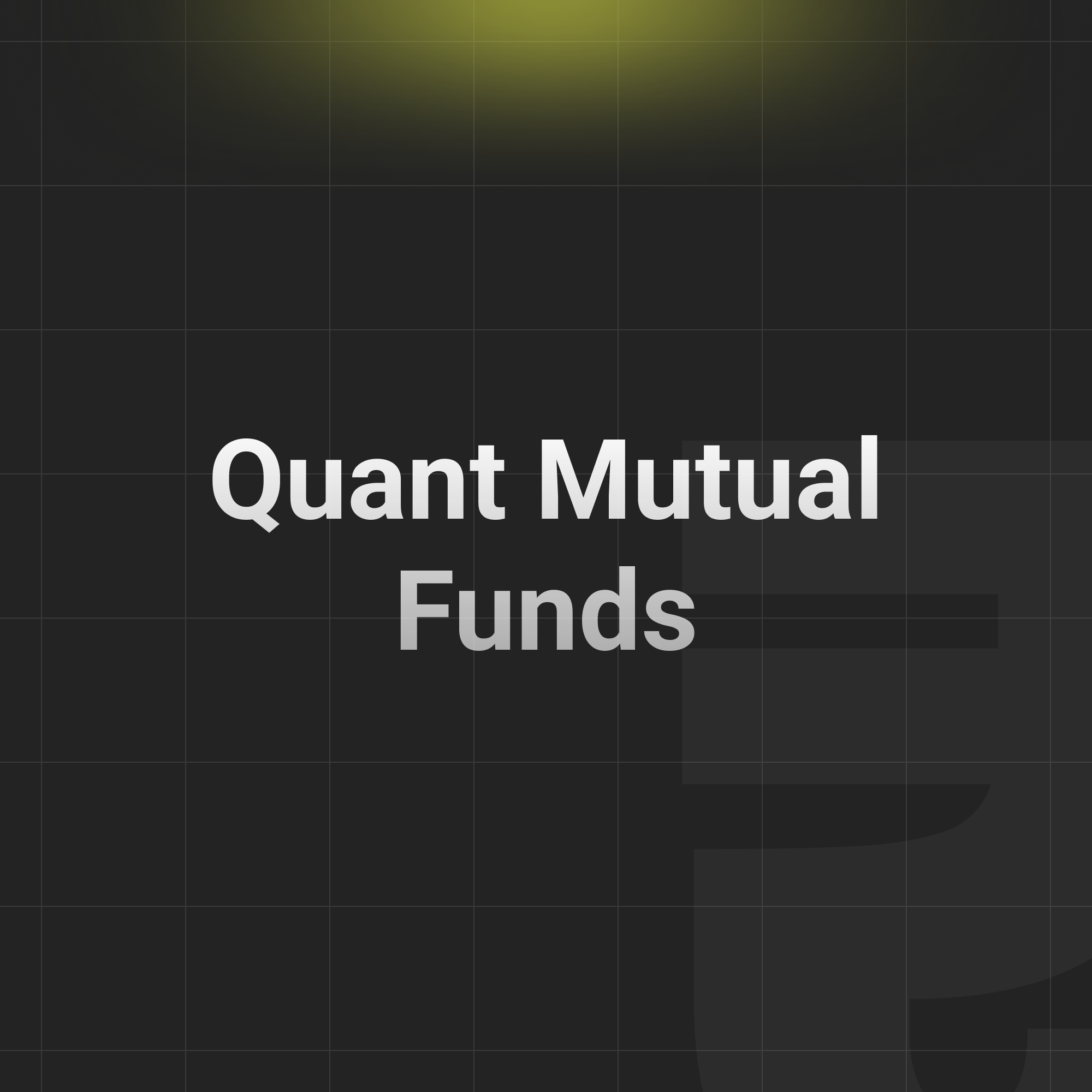What are Quant Mutual Funds?