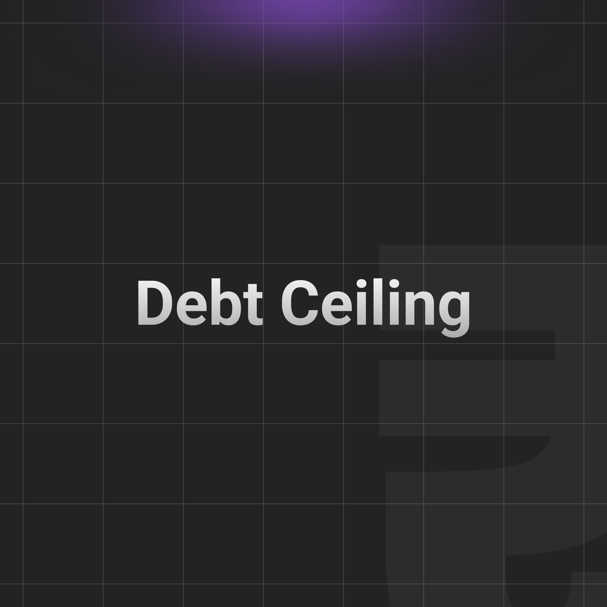 What are Debt ceiling?
